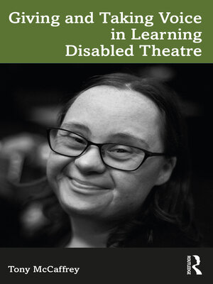 cover image of Giving and Taking Voice in Learning Disabled Theatre